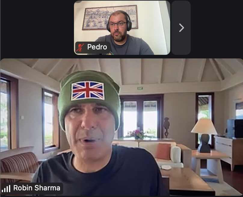 Pedro Martins on a call with Robin Sharma